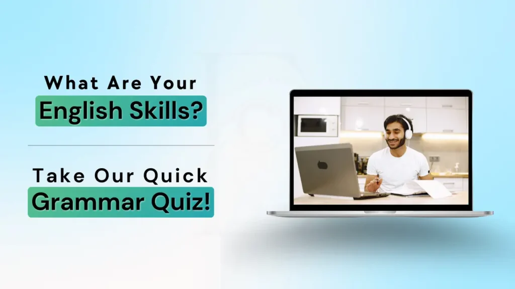 What are your English skills? Take our quick grammar quiz!