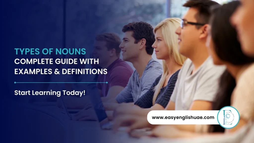 Types of Nouns: Complete Guide with Examples and Definitions